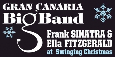 GRAN CANARIA BIG BAND At Swinging Christmas. Tributo a Frank SINATRA &amp; Ella FITZGERALD